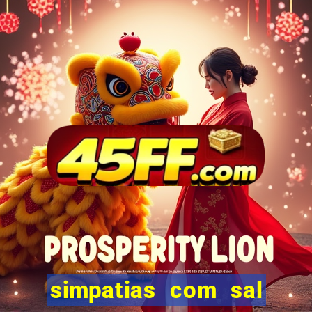 simpatias com sal grosso para afastar pessoas